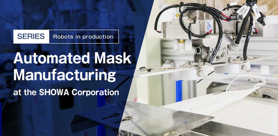 Case study: Mask Manufacturing by Showa Co.,Ltd.04